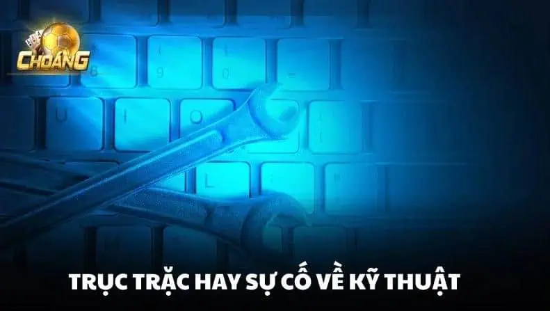 Nếu gặp các sự cố về hệ thống thì người chơi sẽ được hoàn trả tiền cược hoàn toàn