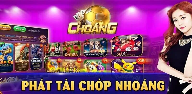 Thiên địa Choangclub là lựa chọn tuyệt vời để giải trí và kiếm thưởng